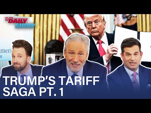 Trump's Tariff Saga Begins: What Could Go Wrong? | The Daily Show