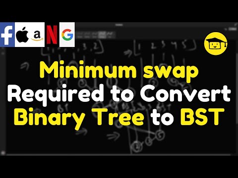 Minimum swaps required to convert Binary Tree into BST