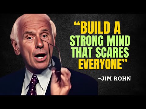 Build Your Strong Mind That Scares Everyone - Jim Rohn Motivation