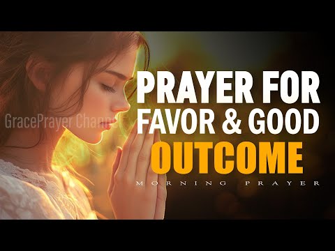 Lord, Bless My Decisions Today | Prayer for Favor & Good Outcome | Morning Prayer