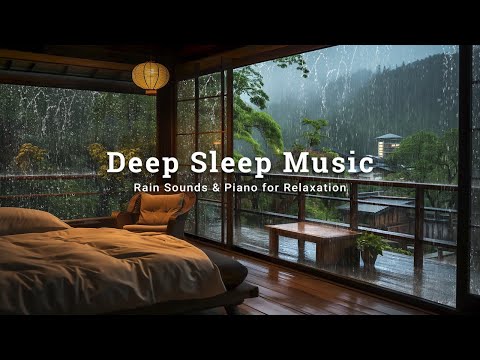 Relaxing Music to Sleep in 10 Minutes - Peaceful Rain and Healing Piano for Stress Relief, Insomnia