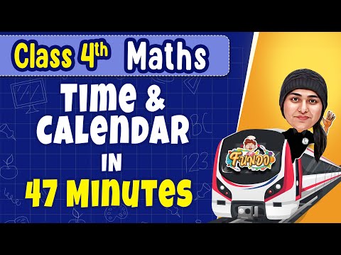 TIME AND CALENDAR in 47 Minutes || Class 4 Maths || Exam Express