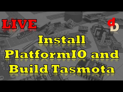 digiblurDIY Live Stream - How to Install Platform IO and Build Tasmota