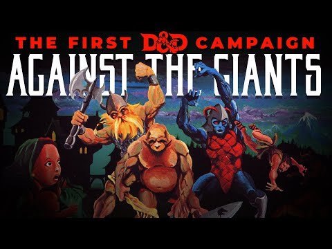 Against the Giants: The 1st D&D Campaign | D&D Walkthroughs
