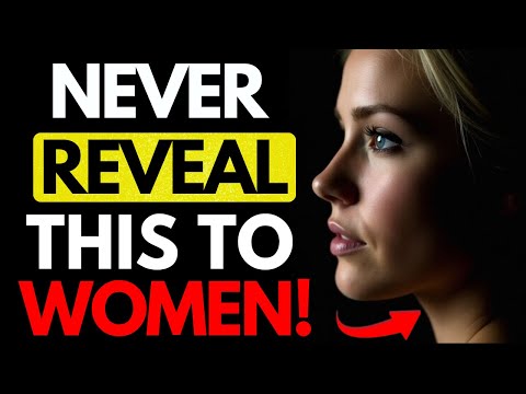MUST WATCH! - 5 Secrets Every Man Must Never Tell Women (She'll Never See You the Same) | Stoicism
