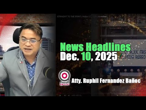 News Headlines | Disyembre 10, 2025 - Miyerkules | With Radyoman Atty. Ruphil Fernandez Banoc