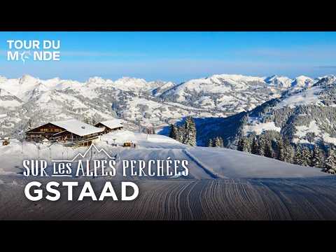 Station de Gstaad : ski et  festival de ballons ⎮ Sur les Alpes perchées ⎮S1 ⎮ Ep2 - BT