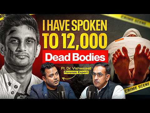 He Investigated 12,000 DEAD Bodies & Shared SCARIEST Post Mortem Cases, Sushant Singh Rajput Case