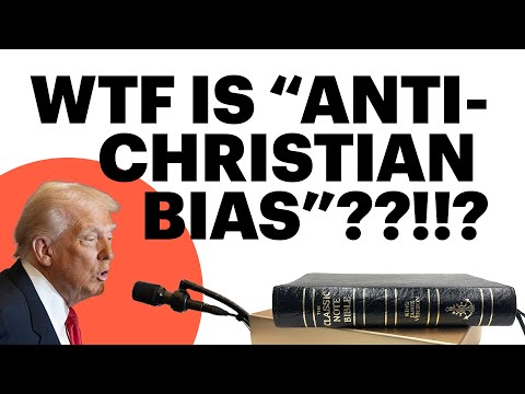 Trump's Claim of "Anti-Christian Bias" Is as Absurd as It Is Untrue