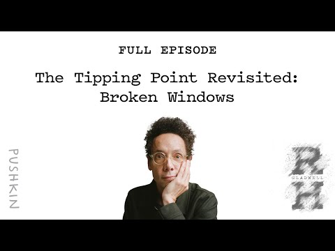 The Tipping Point Revisited: Broken Windows| Revisionist History | Malcolm Gladwell