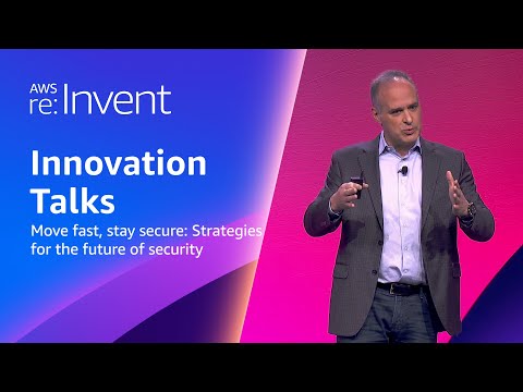 AWS re:Invent 2023 - Move fast, stay secure: Strategies for the future of security (SEC237)
