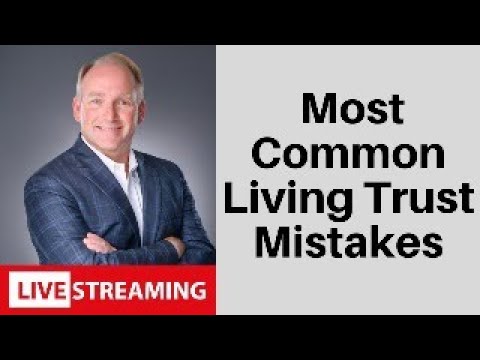 Six Revocable Living Trust Mistakes