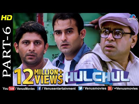 Hulchul - Part 6 | Paresh Rawal, Akshaye Khanna & Arshad Warsi | Best Comedy Movie Scenes