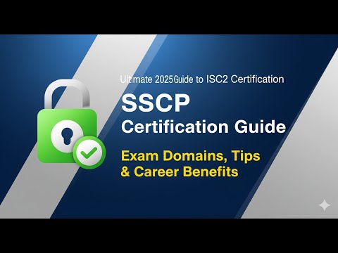 Ultimate 2025 Guide to ISC2 SSCP Certification | Exam Domains, Tips & Career Benefits