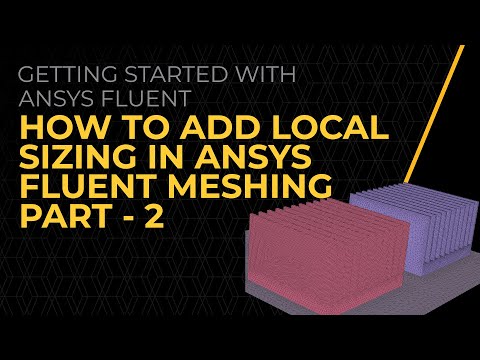 How to Add Local Sizing in Ansys Fluent Meshing — Lesson 1, Part-2