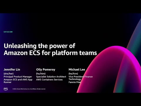 AWS re:Invent 2024 - Unleashing the power of Amazon ECS for platform teams (SVS330)