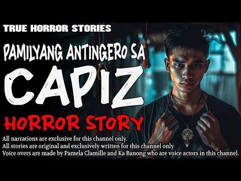 PAMILYANG ANTINGERO SA CAPIZ | Aswang True Story