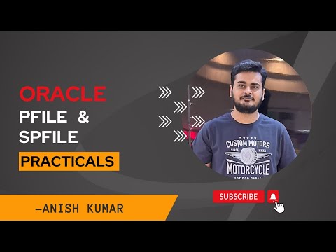Understanding Oracle Parameter Files- PFILE & SPFILE |Part2|(Practical)