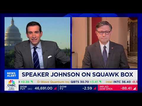 Speaker Johnson Joins Squawk Box on CNBC