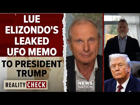 Lue Elizondo sends UAP letter to President Trump. Did he read it? | Reality Check