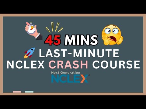 45-Minute NCLEX Last-Minute Crash Course | Priority High Yield Topics + Free NCLEX Notes