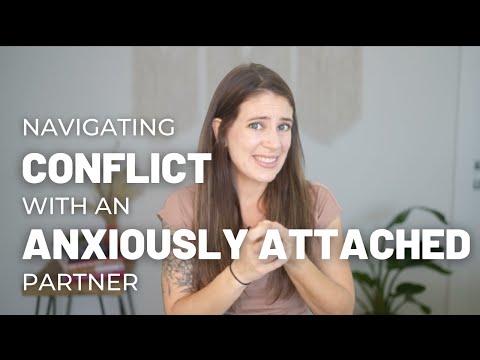 Navigating Conflict With An Anxiously Attached Partner
