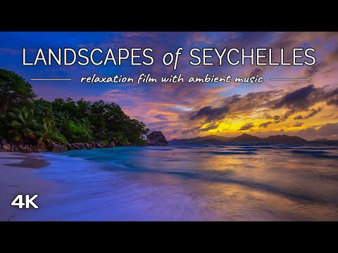 Landscapes of Seychelles: Nature Sceneries from Seychelles Islands with Relaxing Music in 4K