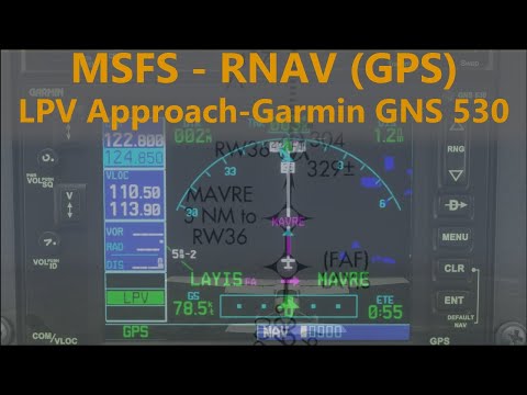 MSFS - LPV RNAV (GPS) Approach Tutorial - GNS 530/430