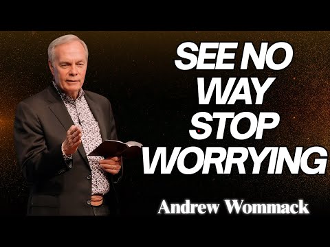 🕊️Stop Worrying—God Will Make a Way ✝️ | Andrew Wommack 2025 (Powerful Sermon)