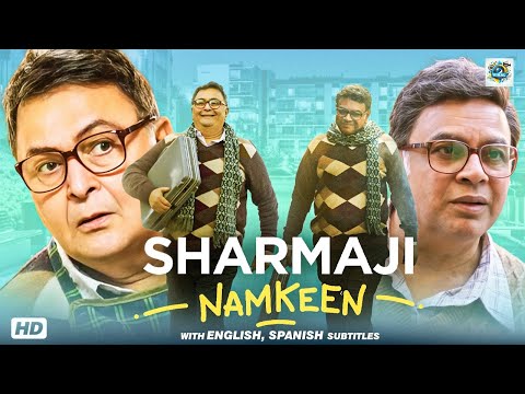 Sharmaji Namkeen | Rishi Kapoor’s Final Performance | Paresh Rawal, Juhi Chawla | Hindi Film | HD