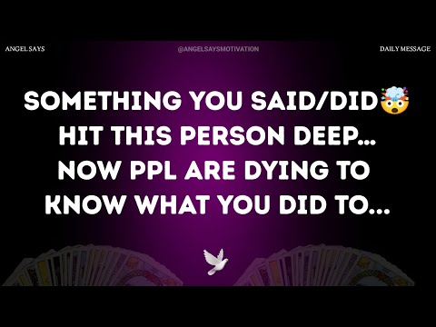 SOMETHING YOU SAID/DID🤯HIT THIS PERSON DEEP…PPL ARE DYING TO KNOW WHAT YOU DID TO TRANSFORM THEM⚡