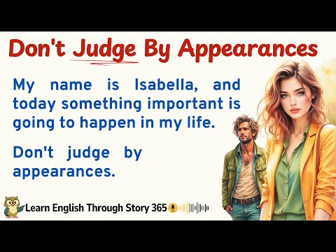 Don't Judge By Appearances | Easy English Story for Listening.