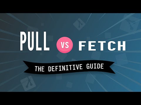 Git PULL vs FETCH