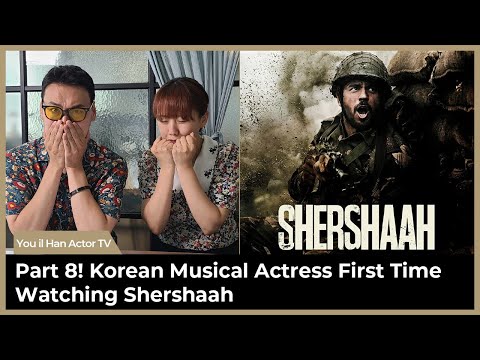(Eng subs) SHERSHAAH | Part 8! | Korean Musical Actress Reaction, First time Indian movie.