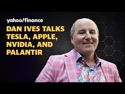Tesla, Nvidia, Apple, and Palantir: Wedbush's Dan Ives breaks it all down