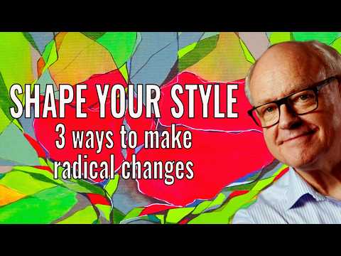 Shape your painting style - 3 Steps to Radically make Changes Shape Your Painting Style