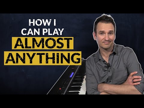 How I Can Play Almost Anything On Piano