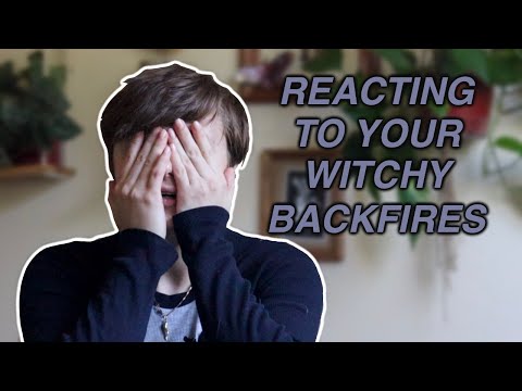 Reacting to Your Witchy Backfires