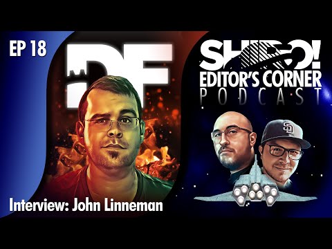 EDITOR'S CORNER PODCAST - EP 18: John Linneman of Digital Foundry