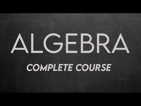 Algebra Complete Course - Full course