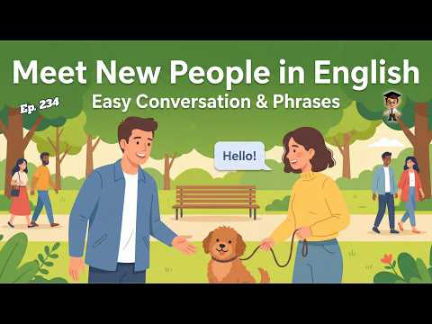 How to Meet New People in English | Easy English for Beginners | English Podcast