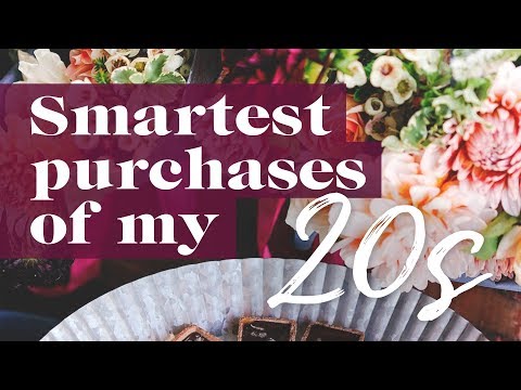 The 6 Smartest Purchases I Made In My 20s | The Financial Diet