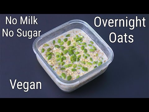OVERNIGHT OATS - How To Make Oats Recipes For Weight Loss - Oatmeal Recipe For Weight Loss - EP 1