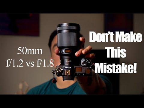 Should You Buy It? Nikon 50mm f/1.2 S vs 50mm f/1.8 S