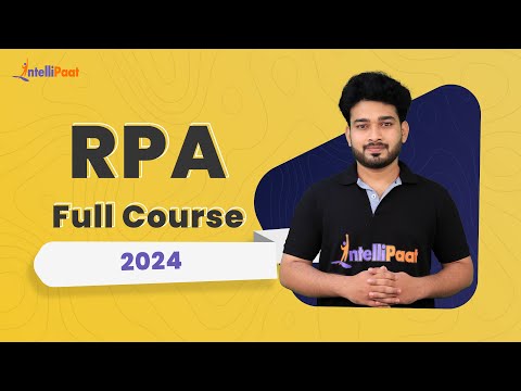 RPA Full Course 2024 | Robotic Process Automation Full Course | RPA UiPath Tutorial | Intellipaat