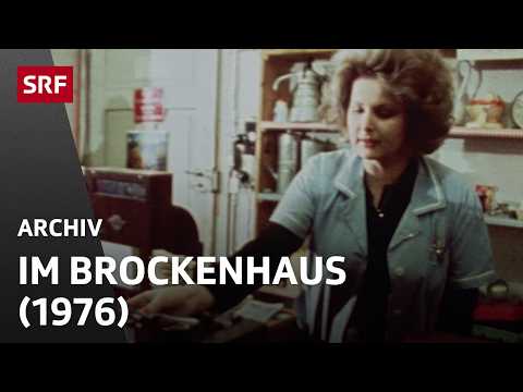 Das Brockenhaus (1976) | Gerümpel- und Schatzkammer | Nachhaltig Leben | SRF Archiv