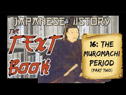 Japanese History: The Muromachi Period (1336-1573), Pt. 2 (Incessant Infighting and the Onin War)