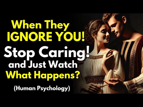 When They IGNORE You.. Stop Caring! and Watch What Happens | Stoicism