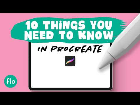 10 things you NEED to know in PROCREATE