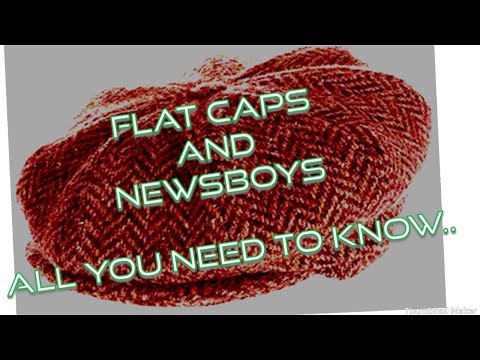 Newsboy & Flat Caps- ALL THE BASIC INFO